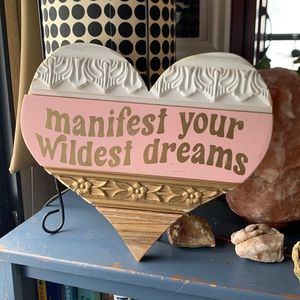 Manifest Your Dreams Wooden Heart Sign